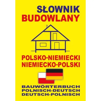 S�ownik budowlany polsko-niemiecki niemiecko-polski