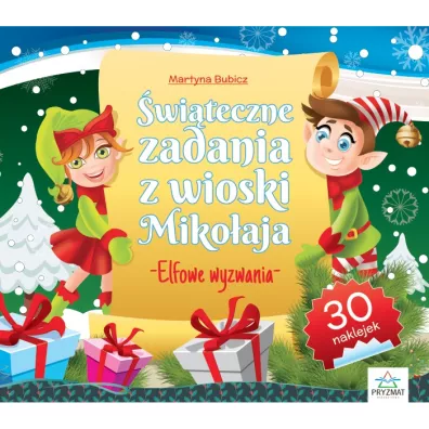 witeczne zadania z wioski Mikoaja Elfowe wyzwania - Martyna Bubicz