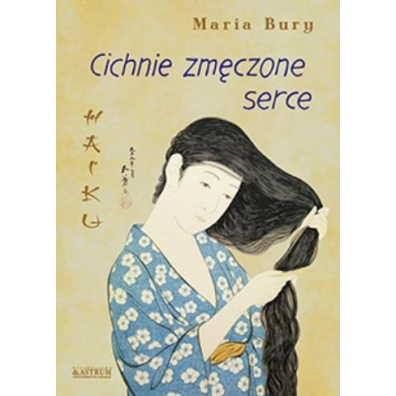 Haiku. Cichnie zmczone serce
