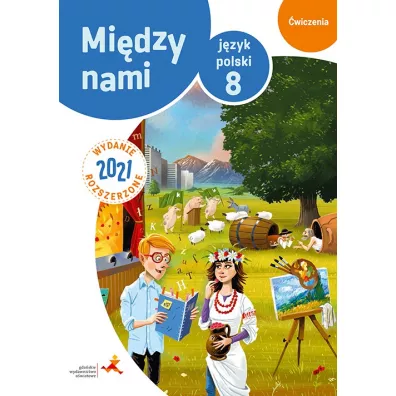 Mi�dzy nami. J�zyk polski 8. �wiczenia. Wydanie rozszerzone 2021 (Wersja B) - Agnieszka �uczak, Anna Murdzek