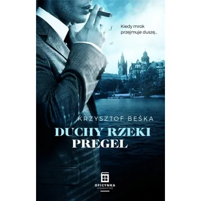 Duchy rzeki Pregel. Detektyw Stanis�aw Berg. Tom 2 - Krzysztof Be�ka
