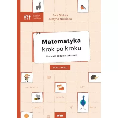 Matematyka krok po kroku. Pierwsze zadania tekstowe. Karty pracy - Ewa Oleksy, Justyna Nizi�ska