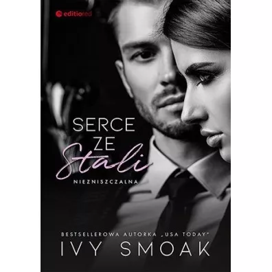 Serce ze stali. Seria Niezniszczalna. Tom 1 - Ivy  Smoak