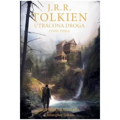 Utracona droga i inne pisma - J. R. R. Tolkien