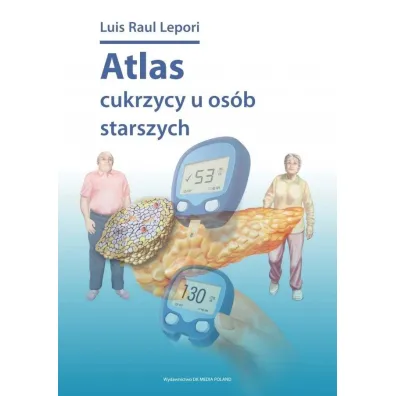 Atlas cukrzycy u os�b starszych - Luis Raul Lepori
