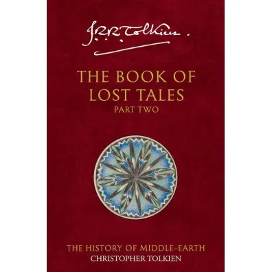 The Book of Lost Tales 2. Book 2 - J. R. R. Tolkien