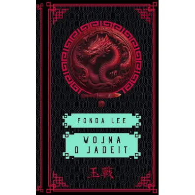 Wojna o jadeit. Saga o Zielonych Ko�ciach. Tom 2 - Fonda Lee