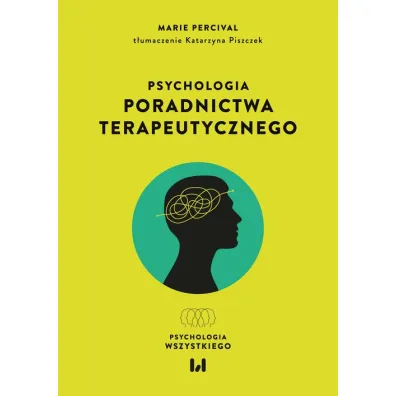 Psychologia poradnictwa terapeutycznego - Marie Percival