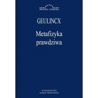 Metafizyka prawdziwa - Geulincx