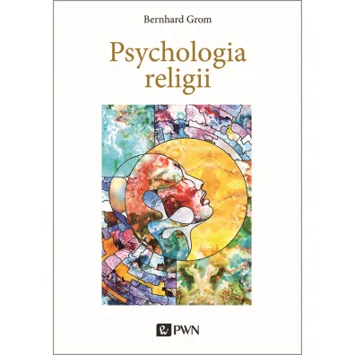 Psychologia religii - Grom Bernhard