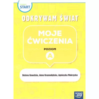 Pewny start. Odkrywam �wiat. Moje �wiczenia. Poziom A - Bo�ena Kowalska, Joanna Krasnod�bska, Agnieszka  Mokrzycka