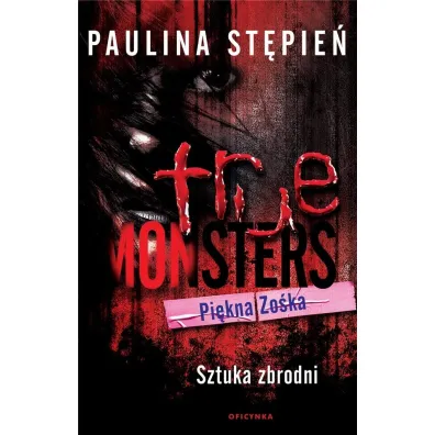 Pi�kna Zo�ka. Sztuka zbrodni - Paulina St�pie�