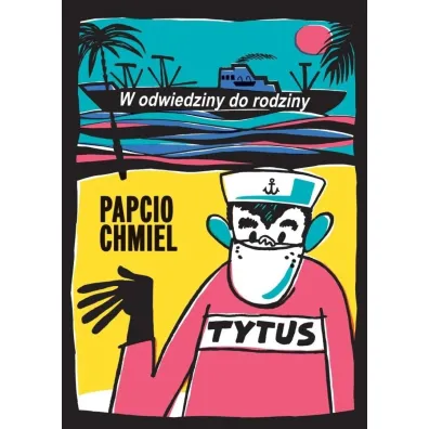 Tytus, Romek i A'Tomek. W odwiedziny do rodziny - Papcio Chmiel