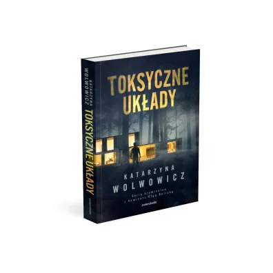 Toksyczne uk�ady. Seria kryminalna z komisarz Olg� Balick�. Tom 3