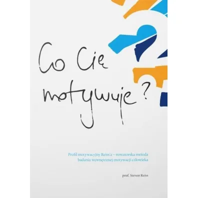 Co Ci� Motywuje? - Steven Reiss