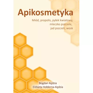 Apikosmetyka Mi�d propolis py�ek kwiatowy mleczko pszczele jak pszczeli wosk - Bogdan K�dzia