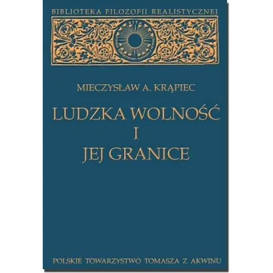 Ludzka wolno�� i jej granice - Mieczys�aw Albert Kr�piec