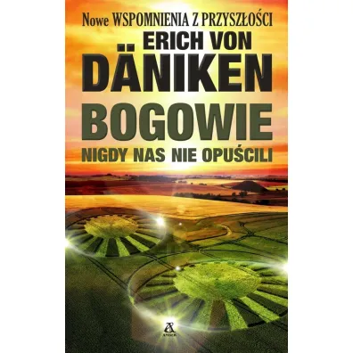 Bogowie nigdy nas nie opu�cili - Erich von D�niken