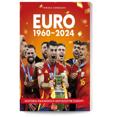 Euro 1960-2024. Historia pi�karskich mistrzostw Europy