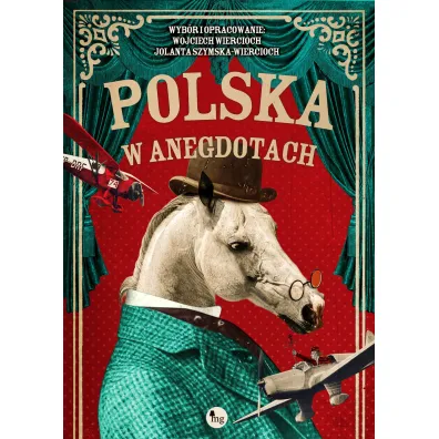 Polska w anegdotach - Jolanta Szymska-Wiercioch, Wojciech Wiercioch