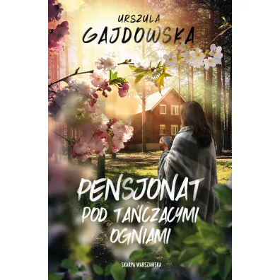 Pensjonat pod ta�cz�cymi ogniami - Urszula  Gajdowska