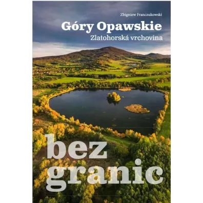 G�ry Opawskie bez granic - Zbigniew Franczukowski