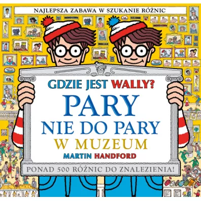 Gdzie jest Wally? Pary nie do pary. W muzeum - Martin  Handford