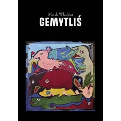 Gemytli� - Marek  W�adyka