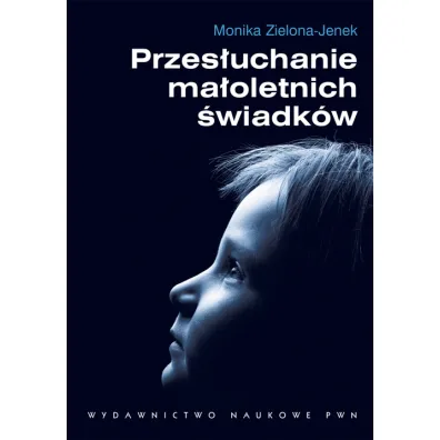 Przes�uchanie ma�oletnich �wiadk�w - Monika Zielona-Jenek