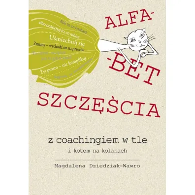Alfabet szcz�cia z coachingiem w tle i kotem na kolanach - Magdalena  Dziedziak-Wawro