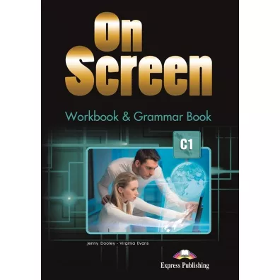 On Screen C1. Workbook & Grammar Book - Jenny Dooley, Virginia Evans