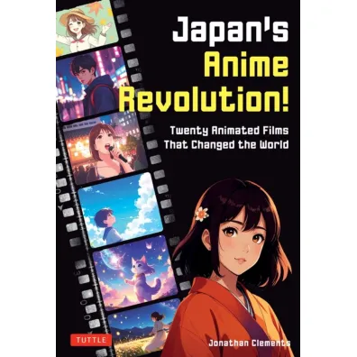 Japan's Anime Revolution! - Jonathan Clements
