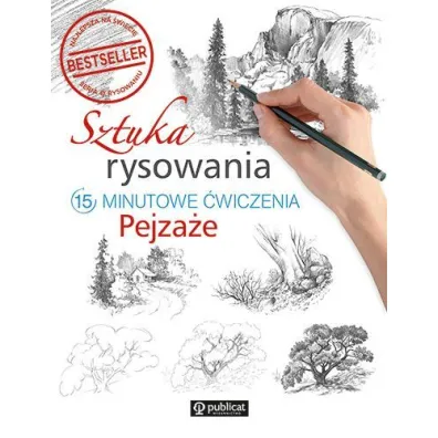 Sztuka rysowania. Pejza�e. 15-minutowe �wiczenia