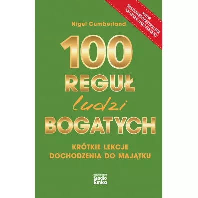 100 regu� ludzi bogatych. Kr�tkie lekcje dochodzenia do maj�tku - Nigel  Cumberland