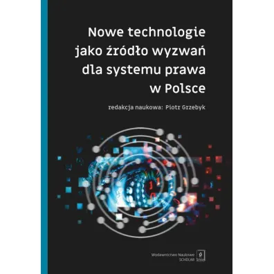 Nowe technologie jako �r�d�o wyzwa� dla systemu prawa w Polsce