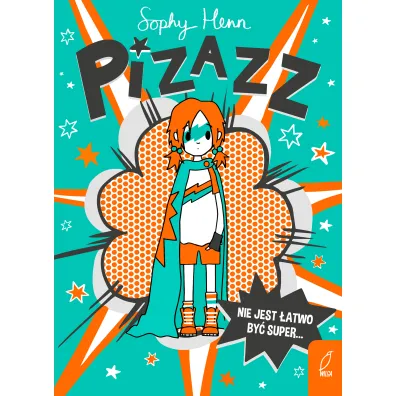 Pizazz. Tom 1 - Sophy  Henn