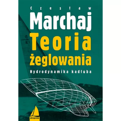 Teoria eglowania. Hydrodynamika kaduba - Czesaw Marchaj