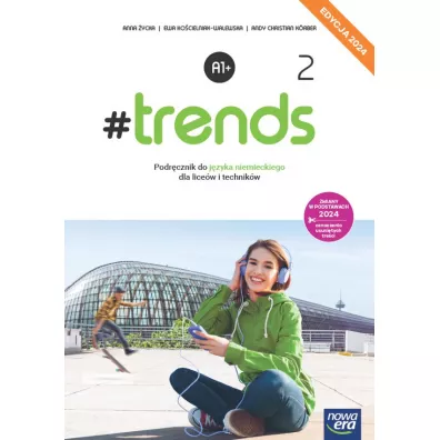 #trends 2. Podr�cznik do j�zyka niemieckiego dla szk� ponadpodstawowych - Ewa Ko�cielniak-Walewska, Anna  �ycka, Andy Christian K�rber