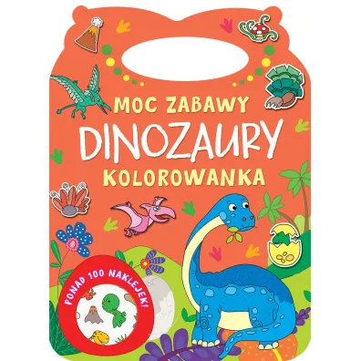 Moc zabawy. Dinozaury. Kolorowanka