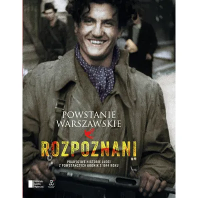Powstanie warszawskie. Rozpoznani - Iza Michalewicz, Maciej Piwowarczuk