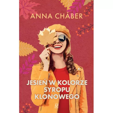 Jesie� w kolorze syropu klonowego - Anna  Chaber