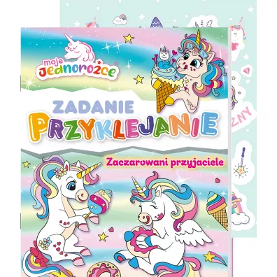 Moje Jednoro�ce. Zadanie Przyklejanie. Zaczarowani przyjaciele