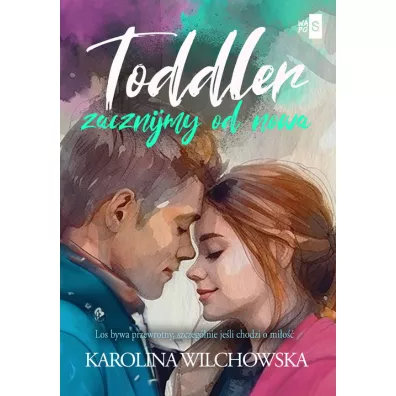 Toddler. Zacznijmy od nowa - Karolina Wilchowska