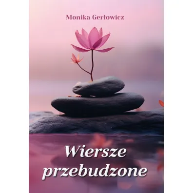 Wiersze przebudzone - Monika  Ger�owicz