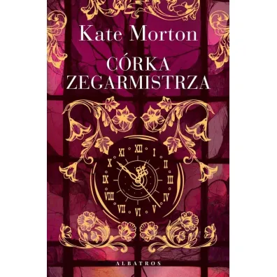 C�rka zegarmistrza - Kate Morton