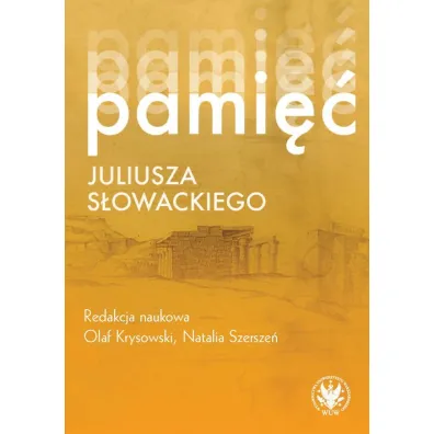 Pami�� Juliusza S�owackiego - Olaf Krysowski, Natalia Szersze�