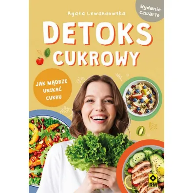Detoks cukrowy. Jak m�drze unika� cukru - Agata Lewandowska