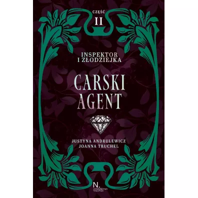 Carski agent. Inspektor i z�odziejka. Tom 2 - Joanna Truchel, Justyna Andrulewicz
