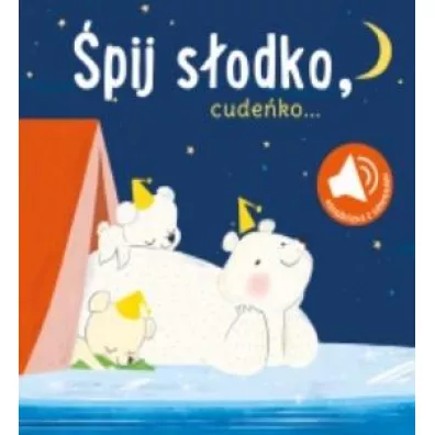 �pij s�odko cude�ko. Ksi��eczka z d�wi�kami