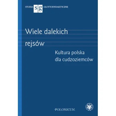 Wiele dalekich rejs�w Kultura polska dla cudzoziemc�w - Paulina  Potasi�ska